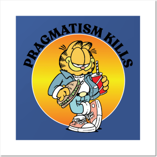 PRAGMATISM KILLS Posters and Art